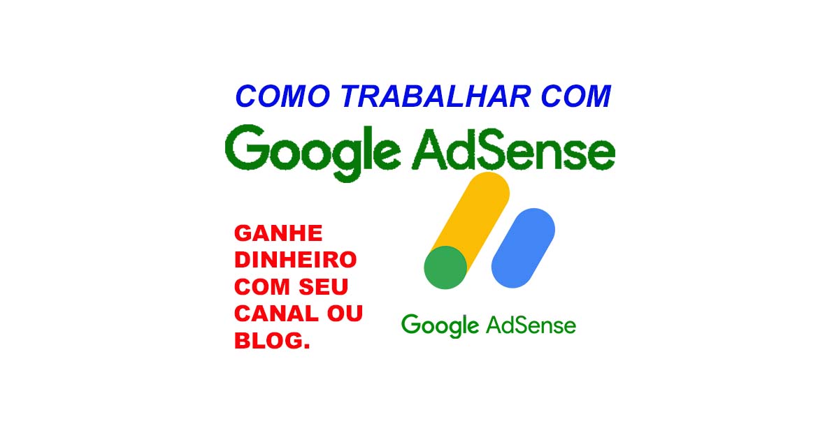 Letreiro de como trabalhar e ganhar dinheiro com Google AdSense